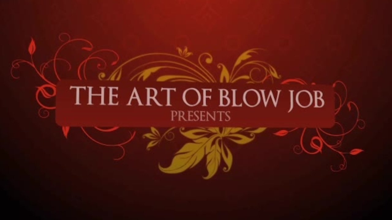 The Art Of Blow Job